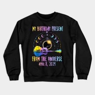 Total Solar Eclipse And Yes Its My Birthday April 8 2024 Gift For Men Women Crewneck Sweatshirt